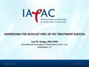 ADDRESSING THE ACHILLES HEEL OF HIV TREATMENT SUCCESS
