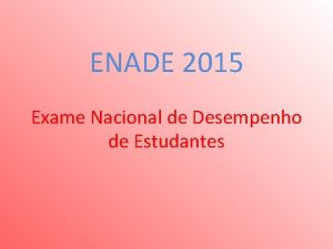 ENADE 2015 Exame Nacional de Desempenho de Estudantes