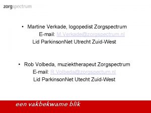 Martine Verkade logopedist Zorgspectrum Email M Verkadezorgspectrum nl