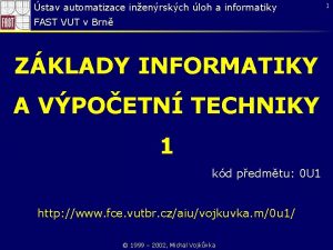 stav automatizace inenrskch loh a informatiky FAST VUT