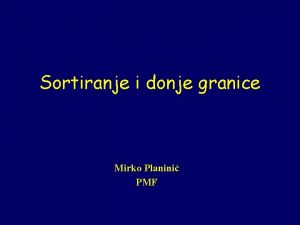 Sortiranje i donje granice Mirko Planini PMF Donje