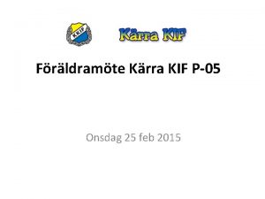 Frldramte Krra KIF P05 Onsdag 25 feb 2015