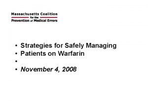 Strategies for Safely Managing Patients on Warfarin November