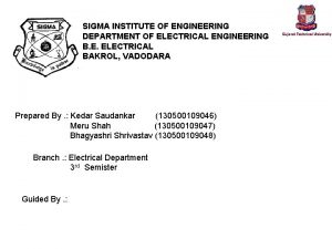 SIGMA INSTITUTE OF ENGINEERING DEPARTMENT OF ELECTRICAL ENGINEERING