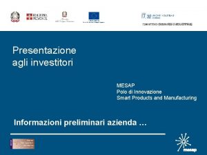 Presentazione agli investitori MESAP Polo di Innovazione Smart