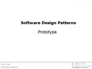 Software Design Patterns Prototype Harald Kbler hk 018hdmstuttgart