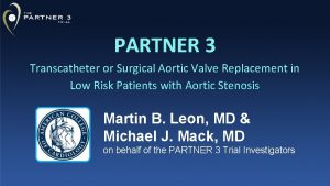 PARTNER 3 Transcatheter or Surgical Aortic Valve Replacement