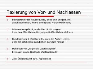 Taxierung von Vor und Nachlssen o o Bewusstsein