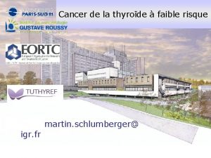 Cancer de la thyrode faible risque martin schlumberger