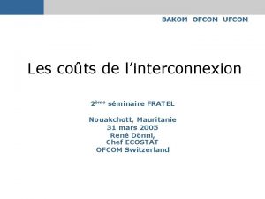 Les cots de linterconnexion 2me sminaire FRATEL Nouakchott