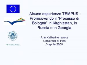 Alcune esperienze TEMPUS Promuovendo il Processo di Bologna