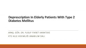 Deprescription In Elderly Patients With Type 2 Diabetes