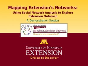 Mapping Extensions Networks Using Social Network Analysis to