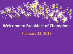 Welcome to Breakfast of Champions February 22 2018