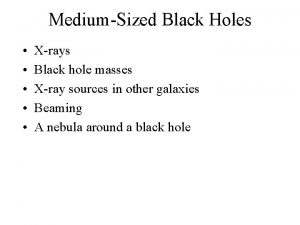 MediumSized Black Holes Xrays Black hole masses Xray