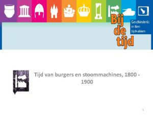 Tijd van burgers en stoommachines 1800 1900 1