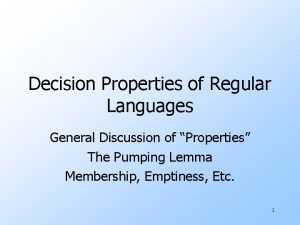 Decision Properties of Regular Languages General Discussion of