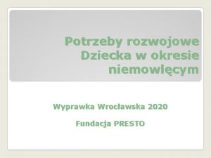 Potrzeby rozwojowe Dziecka w okresie niemowlcym Wyprawka Wrocawska