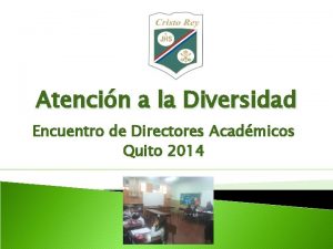 Atencin a la Diversidad Encuentro de Directores Acadmicos