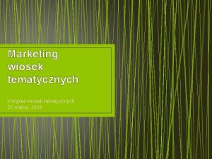 Marketing wiosek tematycznych Kongres wiosek tematycznych 21 marca