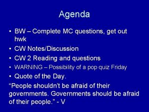 Agenda BW Complete MC questions get out hwk