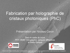 Fabrication par holographie de cristaux photoniques Ph C