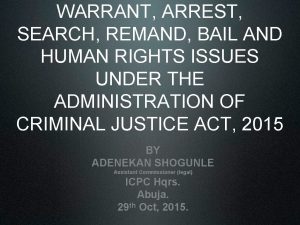 WARRANT ARREST SEARCH REMAND BAIL AND HUMAN RIGHTS