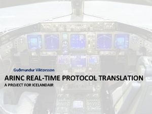 Gumundur Viktorsson ARINC REALTIME PROTOCOL TRANSLATION A PROJECT