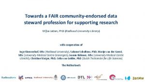 Towards a FAIR communityendorsed data steward profession for