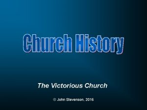 The Victorious Church John Stevenson 2016 Thou hast