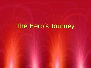 The Heros Journey Introduction Task Process Evaluation Conclusion