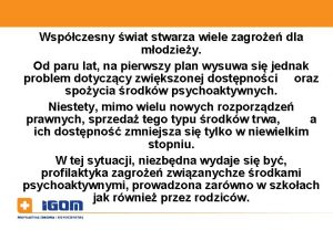 Wspczesny wiat stwarza wiele zagroe dla modziey Od