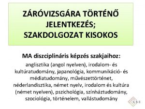 ZRVIZSGRA TRTN JELENTKEZS SZAKDOLGOZAT KISOKOS MA diszciplinris kpzs