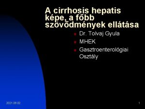 A cirrhosis hepatis kpe a fbb szvdmnyek elltsa