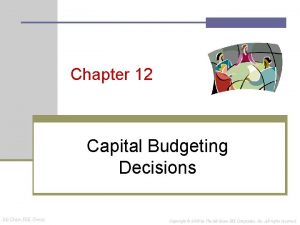 Chapter 12 Capital Budgeting Decisions Mc GrawHill Irwin