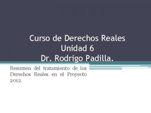 Curso de Derechos Reales Unidad 6 Dr Rodrigo