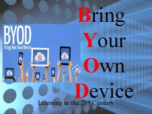 Bring Your Own Device Learning in the 21