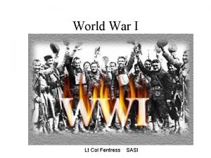 World War I Lt Col Fentress SASI Overview