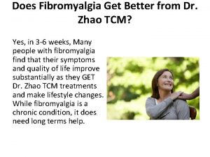 Does Fibromyalgia Get Better from Dr Zhao TCM