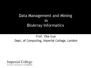 Data Management and Mining in Bio Array Informatics