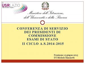 CONFERENZA DI SERVIZIO DEI PRESIDENTI DI COMMISSIONE ESAMI