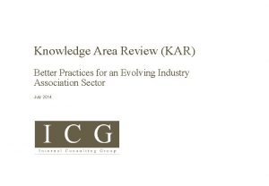 Knowledge Area Review KAR Better Practices for an