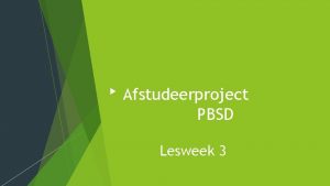 Afstudeerproject PBSD Lesweek 3 Planning van de les