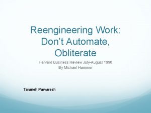 Reengineering Work Dont Automate Obliterate Harvard Business Review