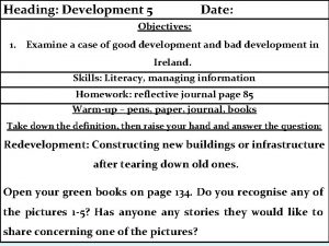 Heading Development 5 Date Objectives 1 Examine a