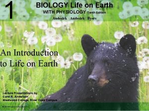 1 BIOLOGY Life on Earth WITH PHYSIOLOGY Tenth