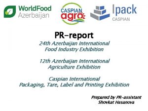 PRreport 24 th Azerbaijan International Food Industry Exhibition