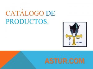 CATLOGO DE PRODUCTOS ASTUR COM COMESTIBLES ESTUCHE DE