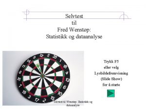 Selvtest til Fred Wenstp Statistikk og dataanalyse Trykk