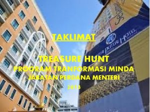 TAKLIMAT TREASURE HUNT PROGRAM TRANFORMASI MINDA JABATAN PERDANA